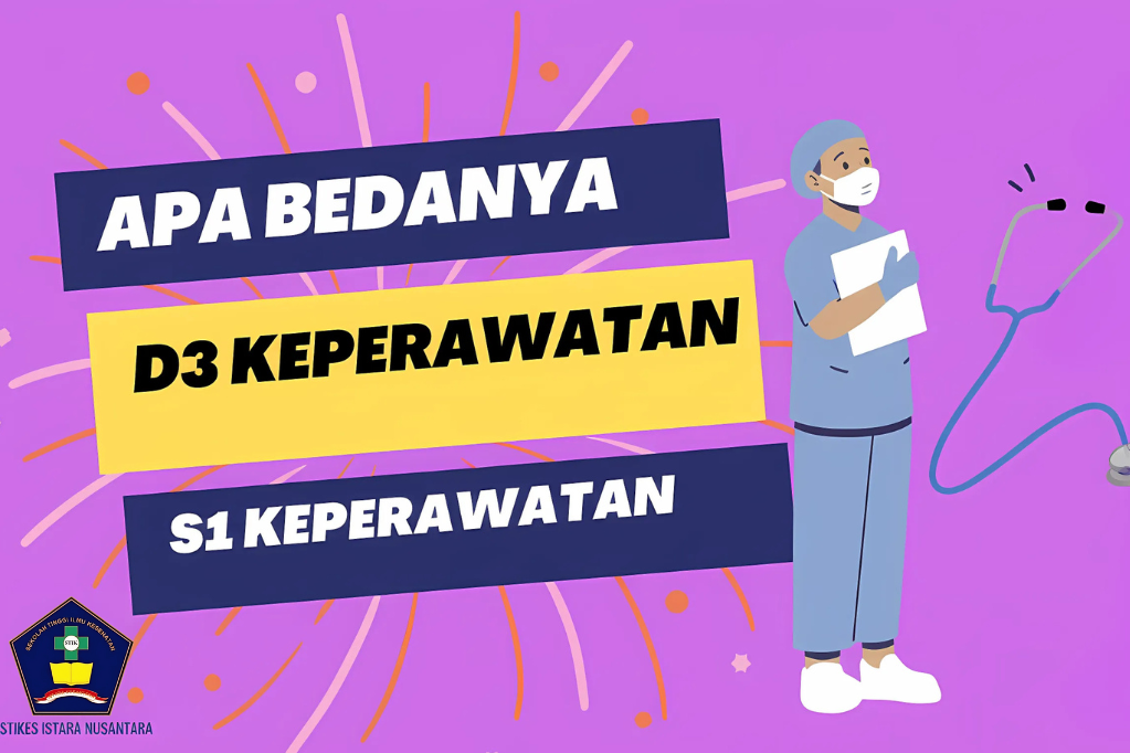 Perbedaan D3 dan S1 Keperawatan di STIKes Istara Nusantara
