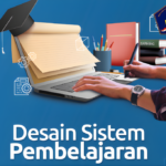 Sistem Pembelajaran: Apa yang Mahasiswa Harus Tahu?
