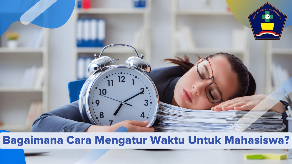 istaramn Manajemen Waktu: Strategi Manajemen Waktu untuk Mahasiswa Bidang Kesehatan